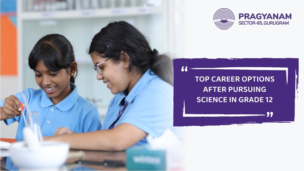 Top Career Options After Pursuing Science in Grade 12
